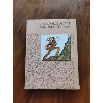 JIŘÍ TOMAN - Jak zdokonalovat sám sebe (Jak zdokonalovat sám sebe)