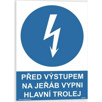 Před výstupem na jeřáb vypni hlavní trolej Plast 210 x 297 mm (A4) tl. 0.5 mm - Kód: 02195