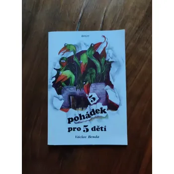 Pohádka VÁCLAV BENDA - 5 pohádek pro 5 dětí (5 pohádek pro 5 dětí)