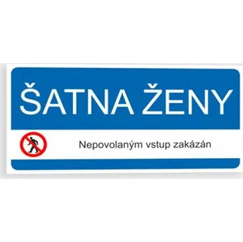 Plechová cedule Šatna ženy Plast 190 x 90 mm tl. 0.5 mm - Kód: 03391