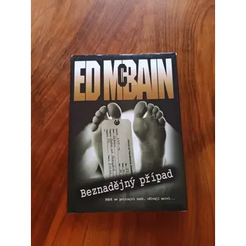ED McBAIN - Beznadějný případ (Beznadějný případ)