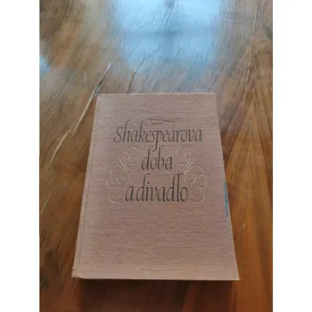 Umění JAROSLAV POKORNÝ - Shakespearova doba a divadlo (Shakespearova doba a divadlo)