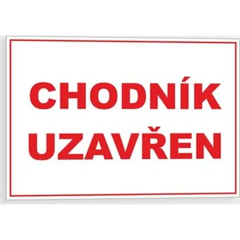 Značení Chodník uzavřen Plast 420 x 297 mm (A3) tl. 0.5 mm - Kód: 10630