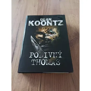 DEAN KOONTZ - Podivný Thomas (Podivný Thomas)
