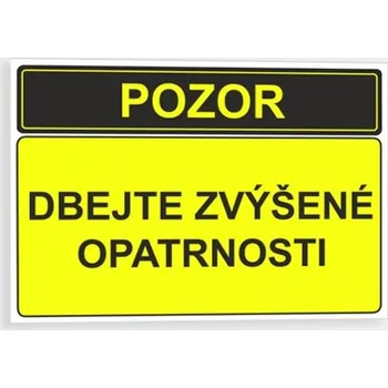 Pozor - Dbejte zvýšené opatrnosti Plast 297 x 210 mm (A4) tl. 0.5 mm - Kód: 03052