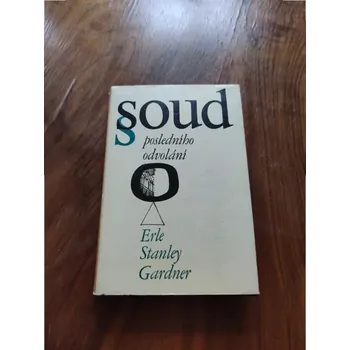 ERLE STANLEY GARDNER - Soud posledního odvolání (Soud posledního odvolání)