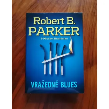 ROBERT B. PARKER a MICHAEL BRANDMAN - Vražedné blues (Vražedné blues)