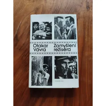 Umění OTAKAR VÁVRA - Zamyšlení režiséra (Zamyšlení režiséra)
