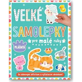 Veľké samolepky pre malé ruky Mláďatá