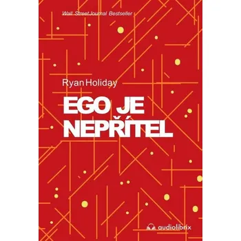 Ego je nepřítel - Ryan Holiday (E-Kniha)