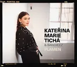 Plamen - Kateřina Marie Tichá & Bandjeez