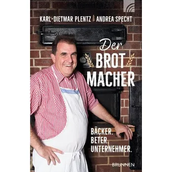 Der Brotmacher - Plentz, Karl-Dietmar [DE] (2024, Brožovaná, Brunnen-Verlag GmbH)