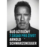 Buď užitečný - Arnold Schwarzenegger…