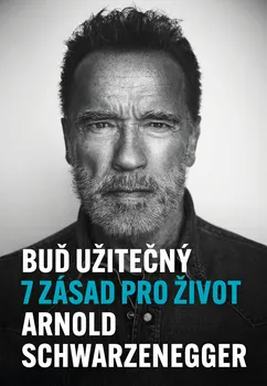 Kniha Buď užitečný - Arnold Schwarzenegger (2024) [E-kniha]