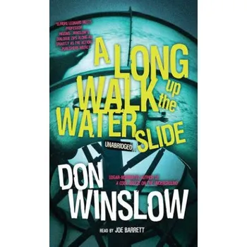 Cestování LONG WALK UP THE WATER SLIDE – WINSLOW DON (EN)