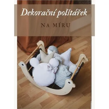 Dekorativní polštářek Dekorační polštářky - vlastní design