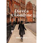 Dievča v Londýne - Ellie Šedivá [SK] (2023, pevná)