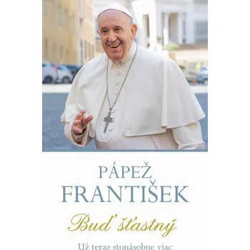 Kniha Buď šťastný - František Pápež (E-Kniha)