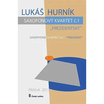 Lukáš Hurník: Saxofonový kvartet č. 1