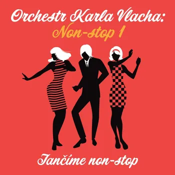 Orchestr Karla Vlacha: Non-stop 1