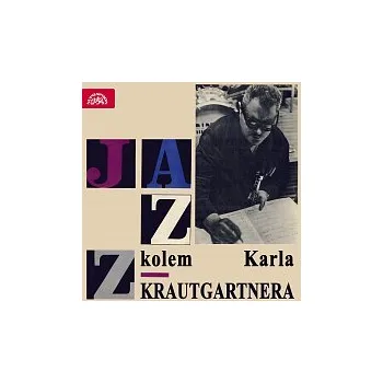 Česká hudba Jazz kolem Karla Krautgartnera