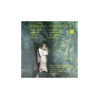 Česká hudba Pokoj Vám... Vánoční písně a pastorely z Moravy a Slezska