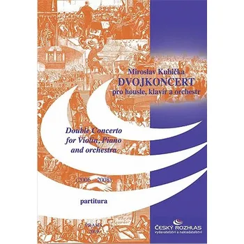 Miroslav Kubička: Dvojkoncert pro housle, klavír a orchestr