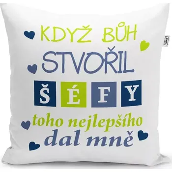 Dekorativní polštářek Sablio Polštář Když Bůh stvořil šéfy: 40x40 cm