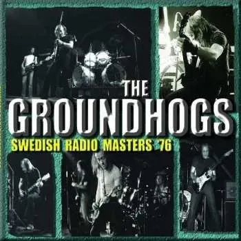 Zahraniční hudba CD The Groundhogs: Swedish Radio Masters '76 2021
