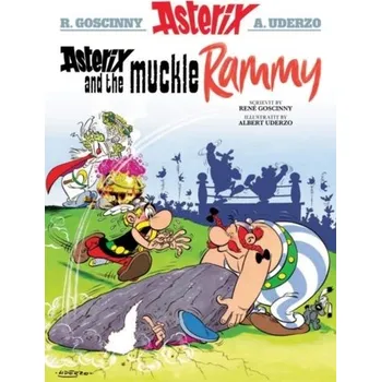 Asterix and the Muckle Rammy - René Goscinny