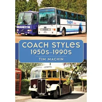 Coach Styles 1950s-1990s - Machin, Tim