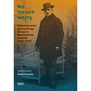 Literární biografie Na torach wojny - Kamil Ruszała