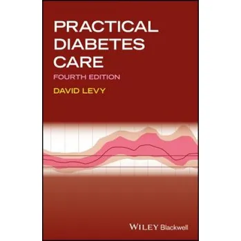 Učebnice Practical Diabetes Care 4e – DAVID LEVY (EN)