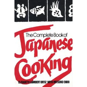 Complete Book of Japanese Cooking – Elisabeth Lambert Ortiz,Mitsuko Endo (EN)