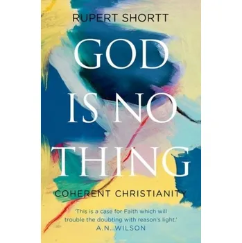 God is No Thing - Shortt, Rupert [EN] (2024, Brožovaná, C Hurst & Co Publishers Ltd)