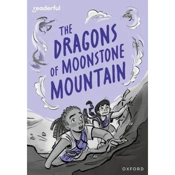 Anglický jazyk Readerful Rise: Oxford Reading Level 11: The Dragons of Moonstone Mountain - Lester, Cas