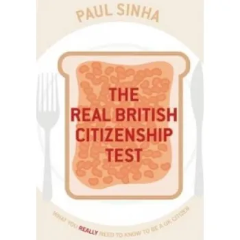 Cizí jazyk Paul Sinha's Real British Citizenship Test: Everything You Need to Know to Call Yourself British – Paul Sinha (EN)