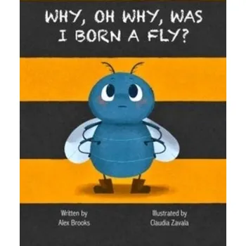 První čtění Why, Oh Why, Was I Born a Fly? - Alex Frith