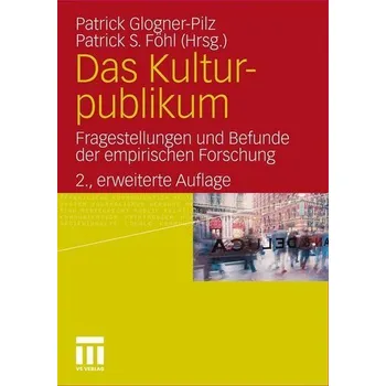 Das Kulturpublikum - Glogner-Pilz, Patrick