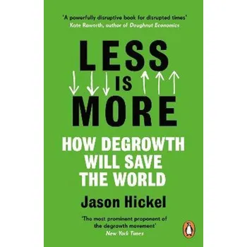 Less is More - Jason Hickel