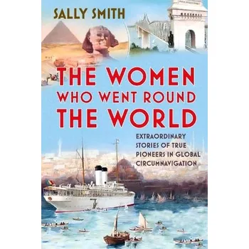 Cizojazyčná kniha Women Who Went Round the World - Smith, Sally