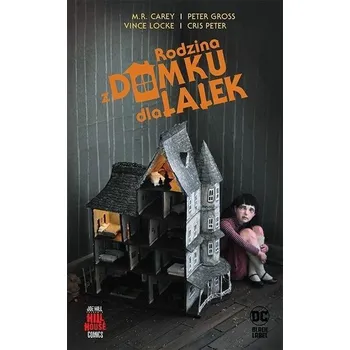 Komiks pro dospělé Rodzina z domku dla lalek - M.R. Carey