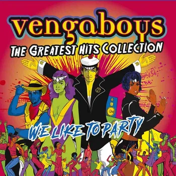 Zahraniční hudba The Greatest Hits Collection: We Like To Party - Vengaboys