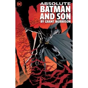 Absolute Batman and Son by Grant Morrison - Grant Morrison