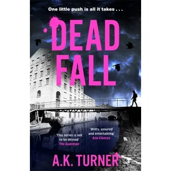 Dead Fall - Turner, A. K.