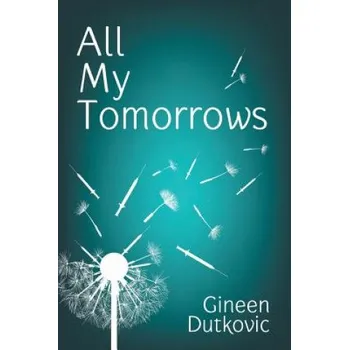 První čtění All My Tomorrows – Gineen Dutkovic (EN)