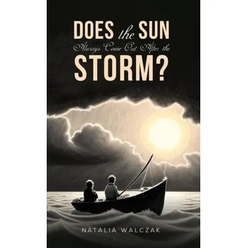 Kniha Does the Sun Always Come Out After the Storm? - Walczak, Natalia