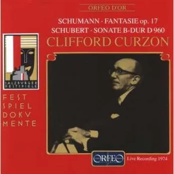 Zahraniční hudba CD Clifford Curzon: Schumann • Fantasie Op. 17 / Schubert • Sonate B-dur D 960 2002