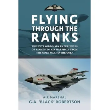 Flying through the Ranks - Robertson, Air Marshal 'Black'