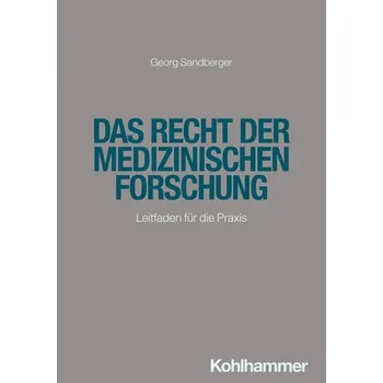 Das Recht der medizinischen Forschung - Sandberger, Georg